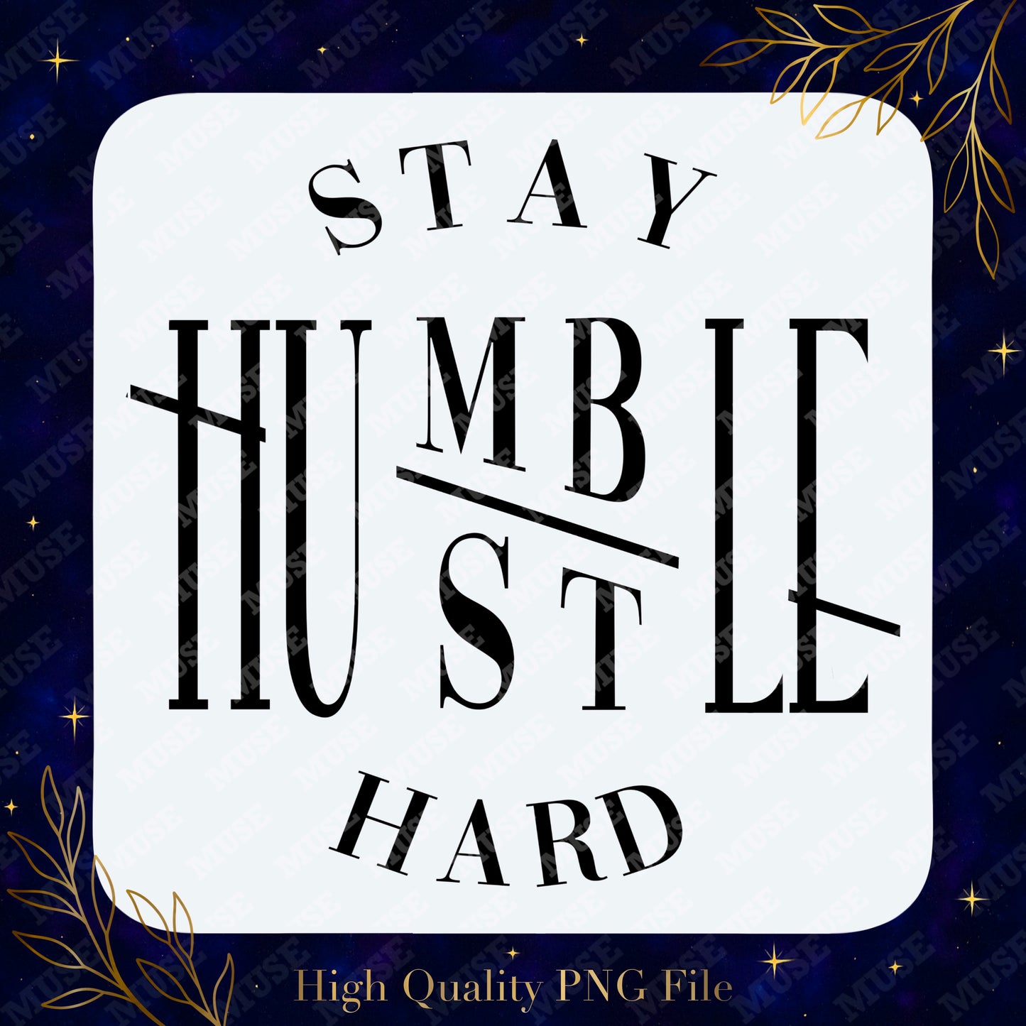 🖤 Stay Humble Hustle Hard Digital Design