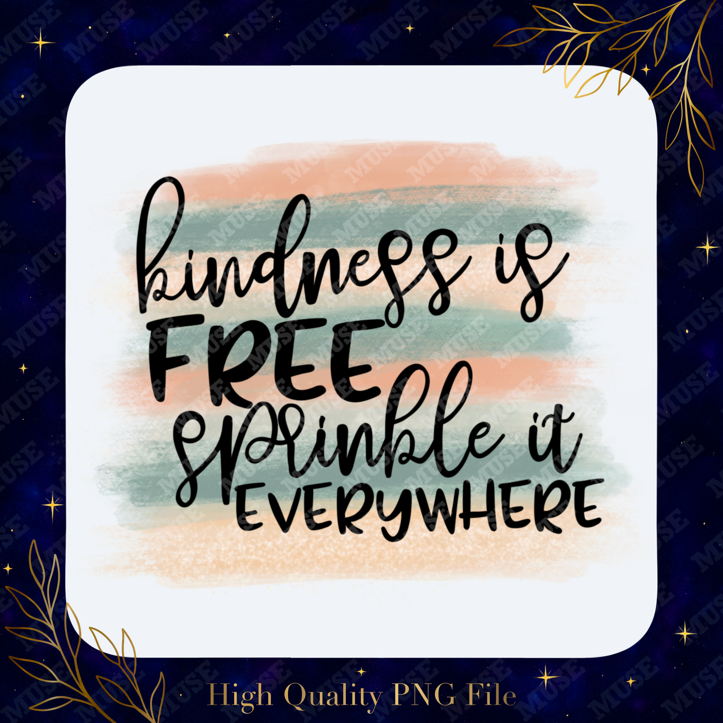 π Kindness is Free PNG β Watercolor Background Inspirational Sublimation Design | Digital Download
