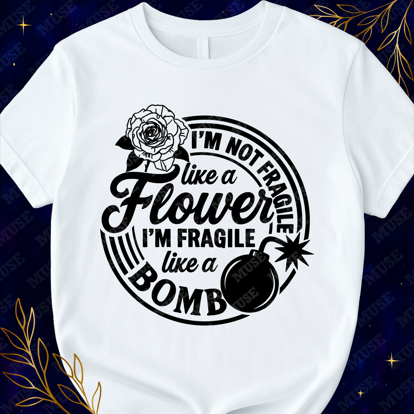 🌹 I’m Not Fragile Like A Flower I’m Fragile Like A Bomb – Bold Attitude Graphic