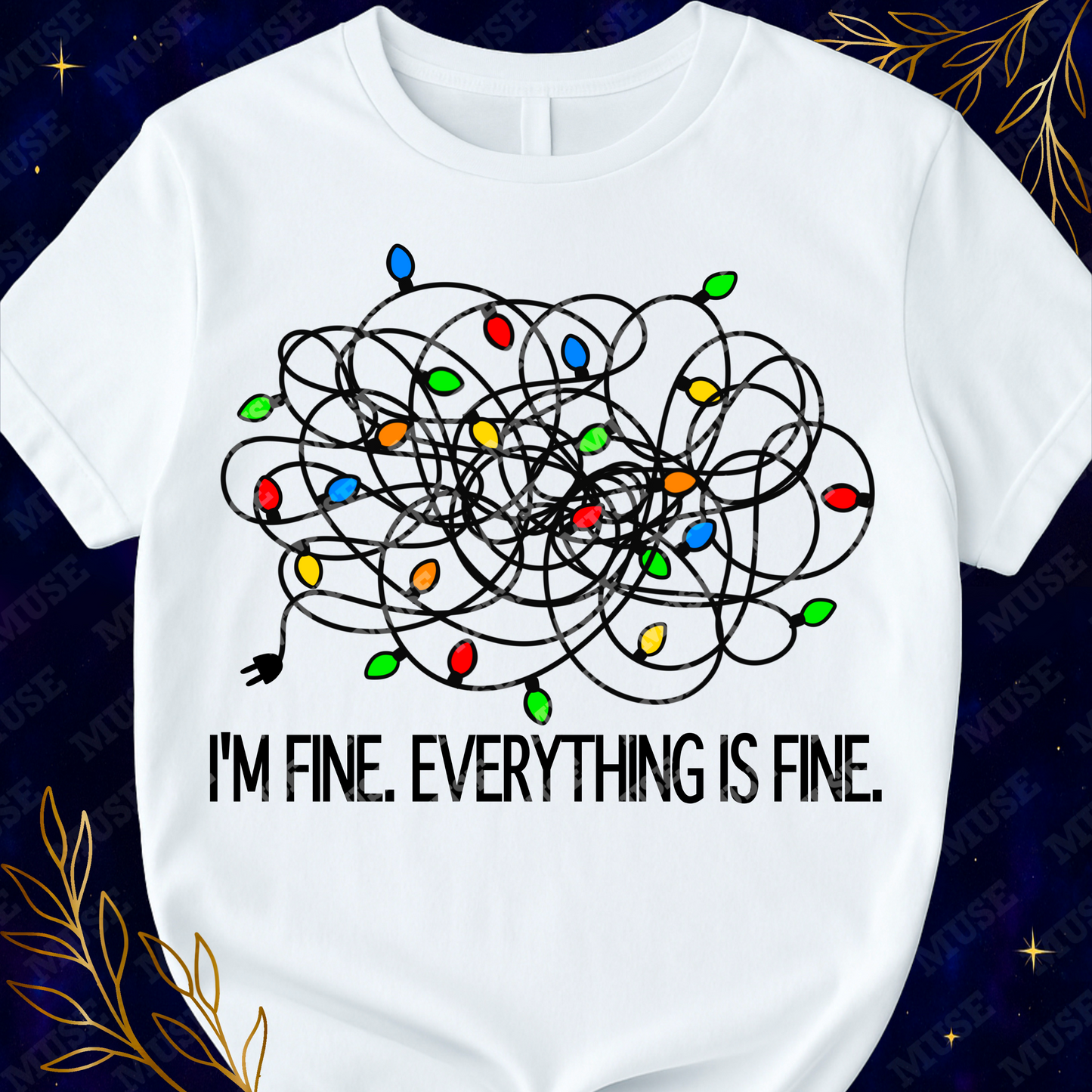 💡 I’m Fine Everything Is Fine PNG – Tangled Lights Holiday Humor