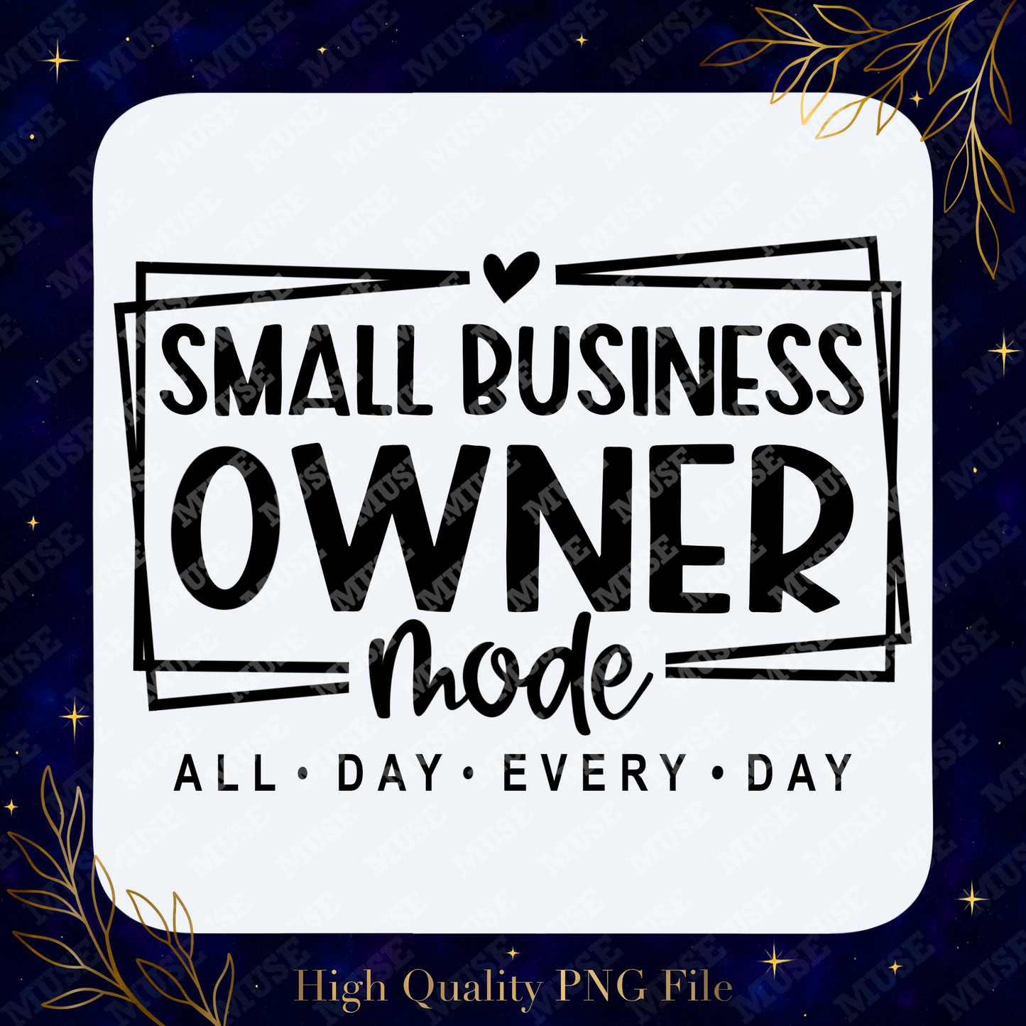 ❤️ Small Business Owner Mode Digital Design