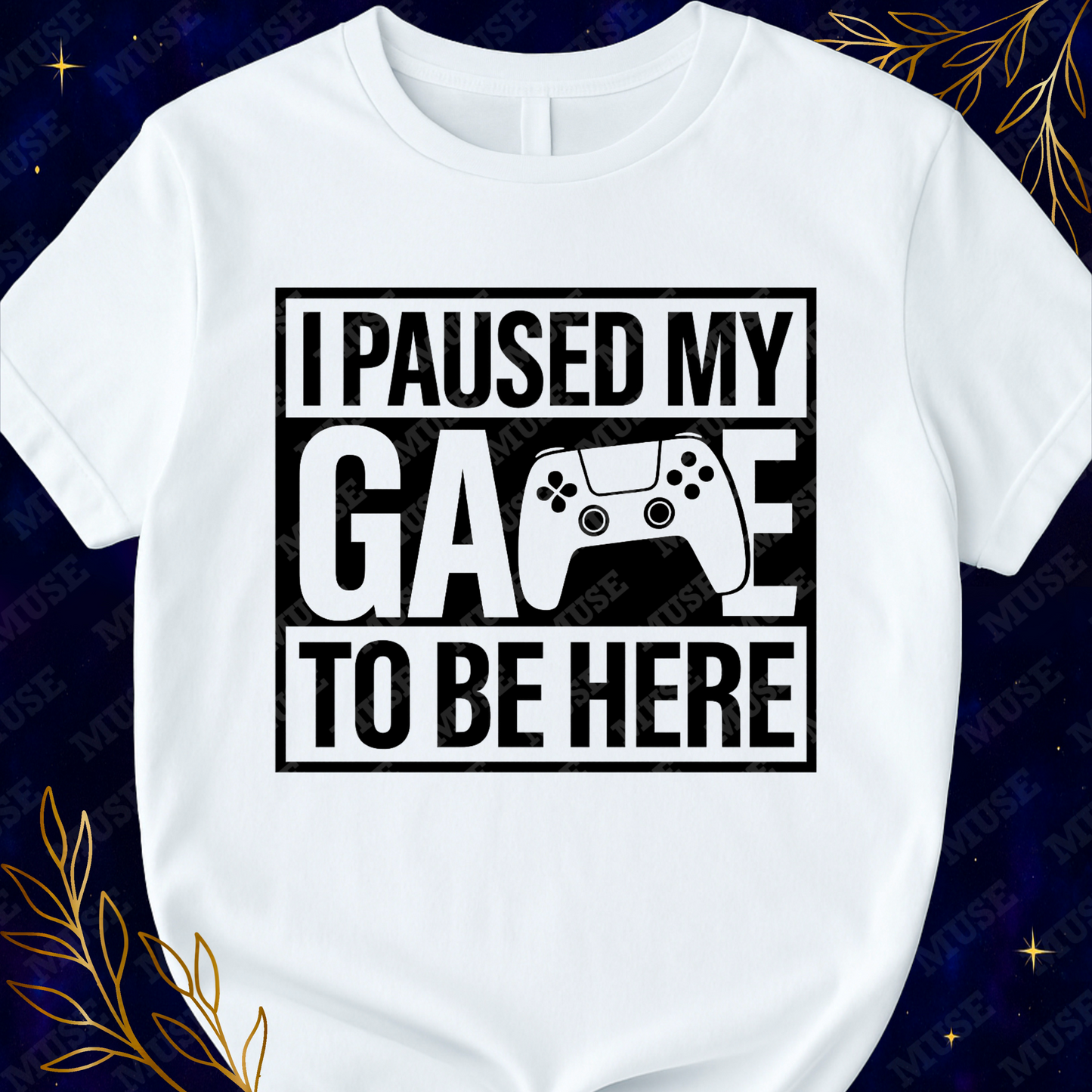 🎮 I Paused My Game To Be Here Digital Design