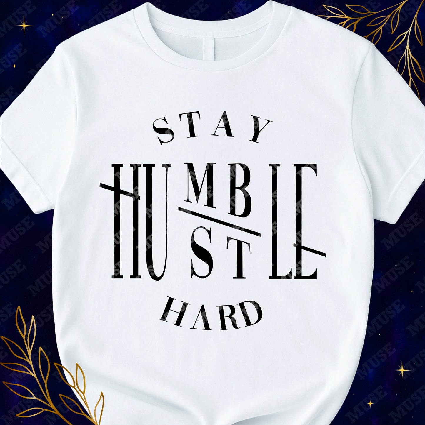 🖤 Stay Humble Hustle Hard Digital Design