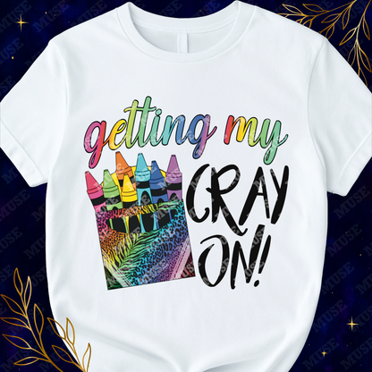 🖍 Getting My Cray On PNG – Rainbow Glitter Crayon Box Teacher Design (Copy)