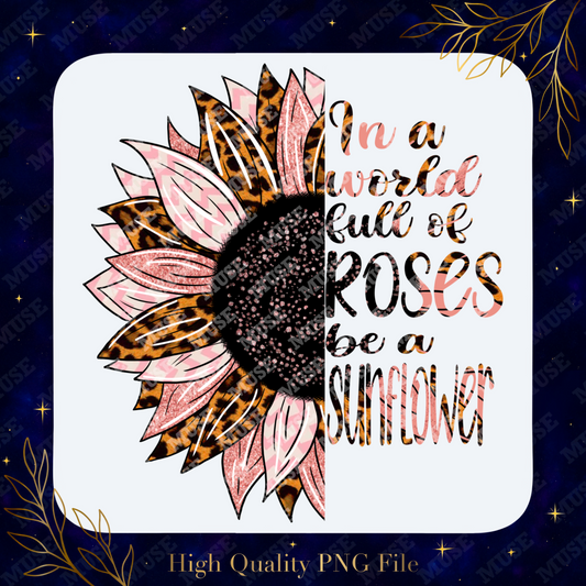 🌼 Be a Sunflower PNG – Leopard Print Floral Motivational Sublimation Design | Digital Download