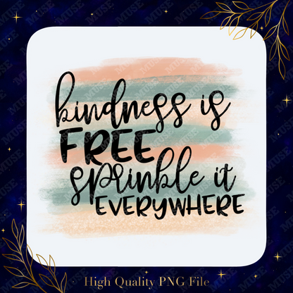 💛 Kindness is Free PNG – Watercolor Background Inspirational Sublimation Design | Digital Download