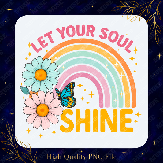 🌈 Let Your Soul Shine PNG – Retro Rainbow & Floral Sublimation Design | Digital Download