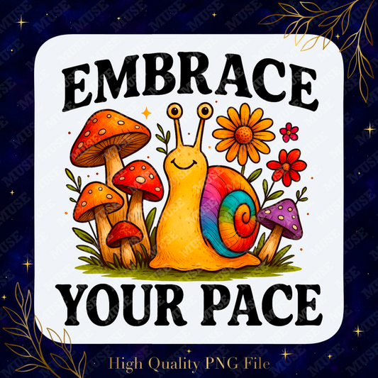 🍄 Embrace Your Pace PNG – Whimsical Snail and Mushroom Retro Design