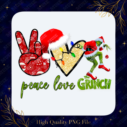 🎄 Peace Love The Grinch – Whimsical Holiday Graphic