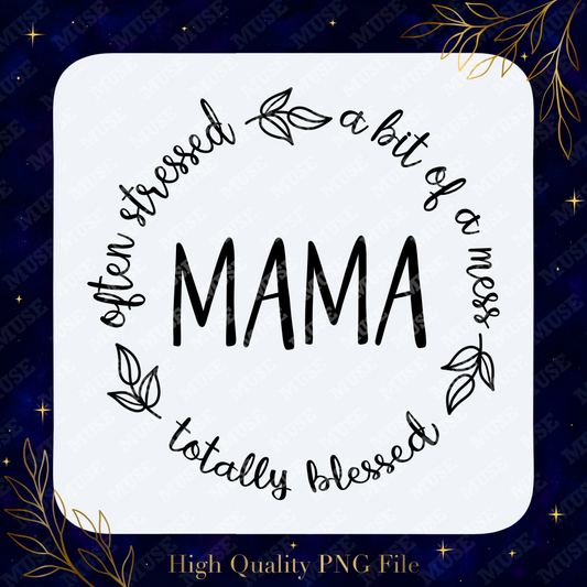 🌿 Mama Mess Blessed PNG – Handwritten Minimal Mama Quote Design