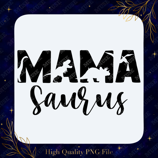 🦖 Mamasaurus PNG – Dino Mom Silhouette Quote Design