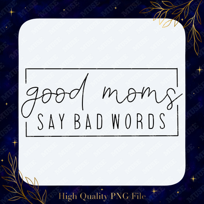 ☕ Good Moms Say Bad Words Minimalist Design