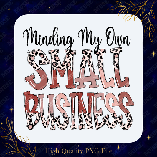 💼 Minding My Own Small Business Leopard Design